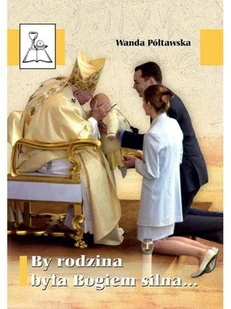 By rodzina była Bogiem silna - Książki religijne obcojęzyczne - miniaturka - grafika 2