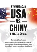 Felietony i reportaże - Rywalizacja Usa vs Chiny a reszta świata - książka - miniaturka - grafika 1