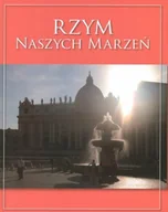 Albumy krajoznawcze - Rzym Naszych Marzeń - miniaturka - grafika 1