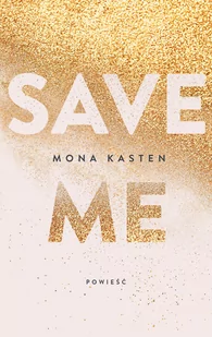 Save T.1 Save me Nowa - Literatura obyczajowa - miniaturka - grafika 3