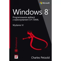 Helion Windows 8 Programowanie aplikacji z wykorzystaniem C# i XAML - Charles Petzold - Książki o programowaniu Helion Windows 8 Programowanie aplikacji z wykorzystaniem C# i XAML - Charles Petzold - Książki o programowaniu - miniaturka - grafika 2