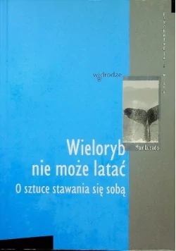 W drodze Wieloryb nie może latać - Max Lucado