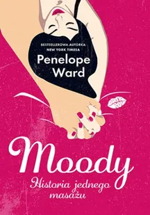 Moody. Historia jednego masażu - Penelope Ward - Romanse - miniaturka - grafika 1