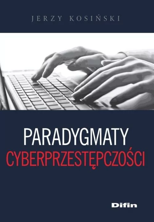 Difin Jerzy Kosiński Paradygmaty cyberprzestępczości