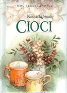 Aforyzmy i sentencje - Niezastąpionej Cioci - miniaturka - grafika 1