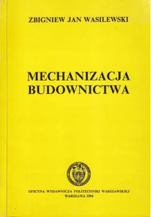 Mechanizacja budownictwa - Książki o kulturze i sztuce - miniaturka - grafika 1