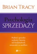 Biznes - MT Biznes Psychologia sprzedaży. Podnieś sprzedaż szybciej i łatwiej niż kiedykolwiek uznawałeś za możliwe - Brian Tracy - miniaturka - grafika 1
