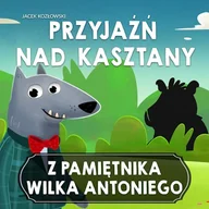 Audiobooki dla dzieci i młodzieży - Z pamiętnika wilka Antoniego cz.3 Jacek Kozłowski - miniaturka - grafika 1