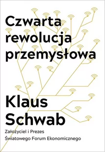 Czwarta Rewolucja Przemysłowa Klaus Schwab - Ekonomia - miniaturka - grafika 1