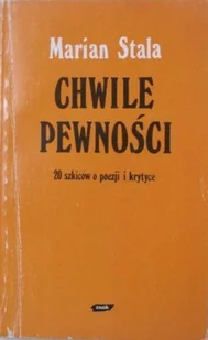 Chwile pewności 20 szkiców o poezji i krytyce - Poezja - miniaturka - grafika 1