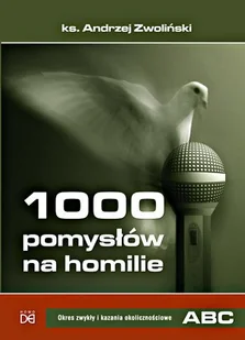 Homo Dei Andrzej Zwoliński 1000 pomysłów na homilie. Okres zwykły i kazania okolicznościowe A - B - C - Religia i religioznawstwo - miniaturka - grafika 2