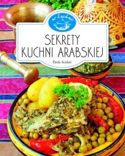 W kuchni. Sekrety kuchni arabskiej - Książki kucharskie - miniaturka - grafika 1