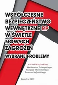 E-booki - nauka - Współczesne bezpieczeństwo wewnętrzne RP w świetle nowych zagadnień. Wybrane problemy - miniaturka - grafika 1