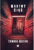 Horror, fantastyka grozy - Martwy ciąg - Tomasz Kozioł - miniaturka - grafika 1