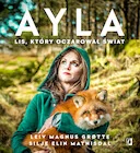 Publicystyka - Ayla. Lis, który oczarował świat - miniaturka - grafika 1