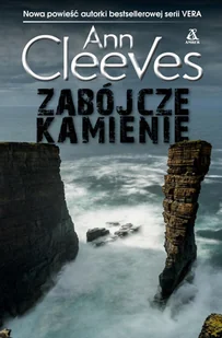 Zabójcze kamienie. Vera Stanhope. Tom 12 - Ann Cleeves - książka - Kryminały - miniaturka - grafika 1