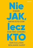E-booki - biznes i ekonomia - Nie JAK, lecz KTO. Osiąganie ambitniejszych celów dzięki pracy zespołowej - miniaturka - grafika 1
