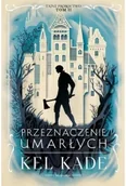Horror, fantastyka grozy - Przeznaczenie umarłych. Tajne proroctwo. Tom 2 - miniaturka - grafika 1