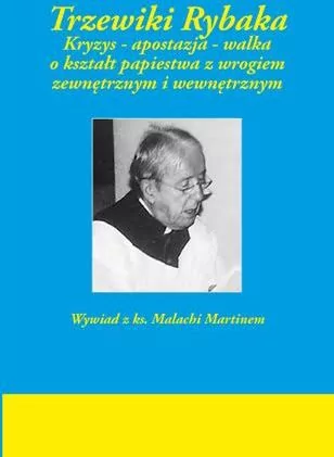 Trzewiki Rybaka. Kryzys - apostazja - walka o kształt papiestwa z wrogiem zewnętrznym i wewnętrznym