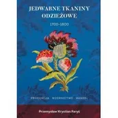 Książki o kulturze i sztuce - Fundacja na rzecz Czystej Energii Jedwabne tkaniny odzieżowe 1700-1800 - Przemysław Krystian Faryś - miniaturka - grafika 1