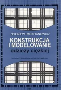 WSiP Konstrukcja i modelowanie odzieży ciężkiej Zbigniew Parafianowicz - Podręczniki dla liceum - miniaturka - grafika 1