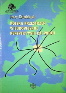 Polska przestrzeń w europejskiej perspektywie XXI wieku - Historia świata - miniaturka - grafika 1