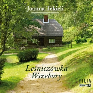 Leśniczówka Wszebory Joanna Tekieli - Audiobooki - literatura popularnonaukowa - miniaturka - grafika 1