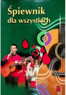 Śpiewnik dla wszystkich - Praca zbiorowa - Religia i religioznawstwo Śpiewnik dla wszystkich - Praca zbiorowa - Religia i religioznawstwo - miniaturka - grafika 2