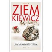 Publicystyka - Fabryka Słów Michnikowszczyzna - Rafał A. Ziemkiewicz - miniaturka - grafika 1