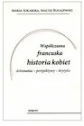 Historia świata - Współczesna francuska historia kobiet dokonania-perspektywy-krytyka - miniaturka - grafika 1