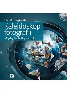 Kalejdoskop fotografii. Między techniką a sztuką - E-booki - poradniki - miniaturka - grafika 1