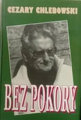 Biografie i autobiografie - Bez pokory Tom I - miniaturka - grafika 1