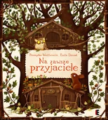 Powieści i opowiadania - Na Zawsze Przyjaciele Przemysław Wechterowicz - miniaturka - grafika 1