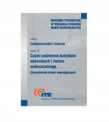 Technika - Części podziemne budynków wykonanych z betonu wodoszczelnego. Uszczelnianie miejsc newralgicznych - miniaturka - grafika 1