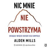 Audiobooki - poradniki - Nic mnie nie powstrzyma. Osiągaj więcej dzięki sile umysłu - miniaturka - grafika 1