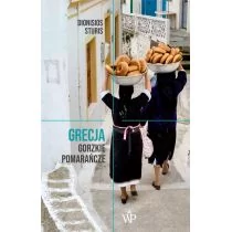 Grecja. Gorzkie pomarańcze - Felietony i reportaże Grecja. Gorzkie pomarańcze - Felietony i reportaże - miniaturka - grafika 1