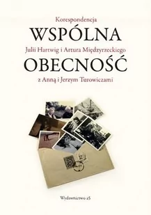 Wydawnictwo a5 Wspólna obecność - Jan Strzałka - Pamiętniki, dzienniki, listy - miniaturka - grafika 2