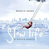 Audiobooki - poradniki - Slow life w wielkim mieście - miniaturka - grafika 1
