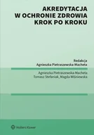 Prawo - Akredytacja w ochronie zdrowia krok po kroku - Agnieszka Pietraszewska-Macheta - miniaturka - grafika 1