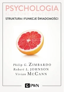Struktura i funkcje świadomości Psychologia kluczowe koncepcje tom 3 Wyd 2 Philip Zimbardo - Psychologia - miniaturka - grafika 2