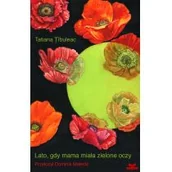 Proza - Książkowe Klimaty Lato, gdy mama miała zielone oczy - Tatiana ibuleac - miniaturka - grafika 1