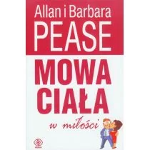 Mowa ciała w miłości - Allan Pease, Barbara Pease - Psychologia - miniaturka - grafika 1