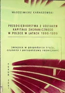 Biznes - Przedsiębiorstwa z udziałem kapitału zagranicznego w Polsce w latach 1990 - 1999 - miniaturka - grafika 1