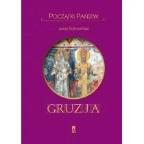 Poznańskie Początki państw. Gruzja - Jerzy Rohoziński - Historia świata - miniaturka - grafika 1