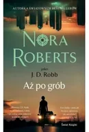 Kryminały - Aż po grób - Nora Roberts - miniaturka - grafika 1
