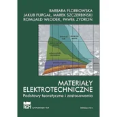 Podręczniki dla szkół wyższych - Materiały elektrotechniczne. Podstawy teoretyczne i zastosowania - miniaturka - grafika 1