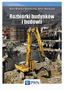 Technika - Wydawnictwo Naukowe PWN Rozbiórki budynków i budowli - ANNA RAWSKA-SKOTNICZNY - miniaturka - grafika 1