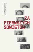 E-booki - historia - Za pierwszych Sowietów. Pogranicze polsko-białoruskie w latach 1939-41 w relacjach ustnych mieszkańców Białorusi - miniaturka - grafika 1