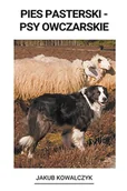 Pozostałe książki - Pies Pasterski - Psy Owczarskie - miniaturka - grafika 1