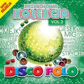 Muzyka klubowa, dance - Wydawnictwo Muzyczne Folk Przebojowa kolekcja. Volume 3 - miniaturka - grafika 1